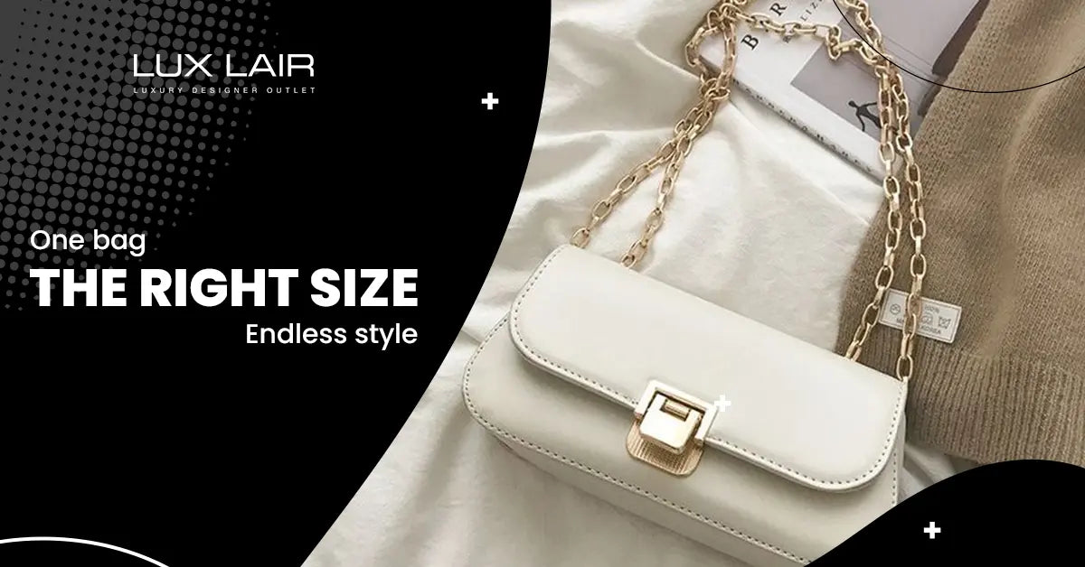 Are You Carrying the Right Size Handbag? Tips to Find the Perfect Everyday Bag